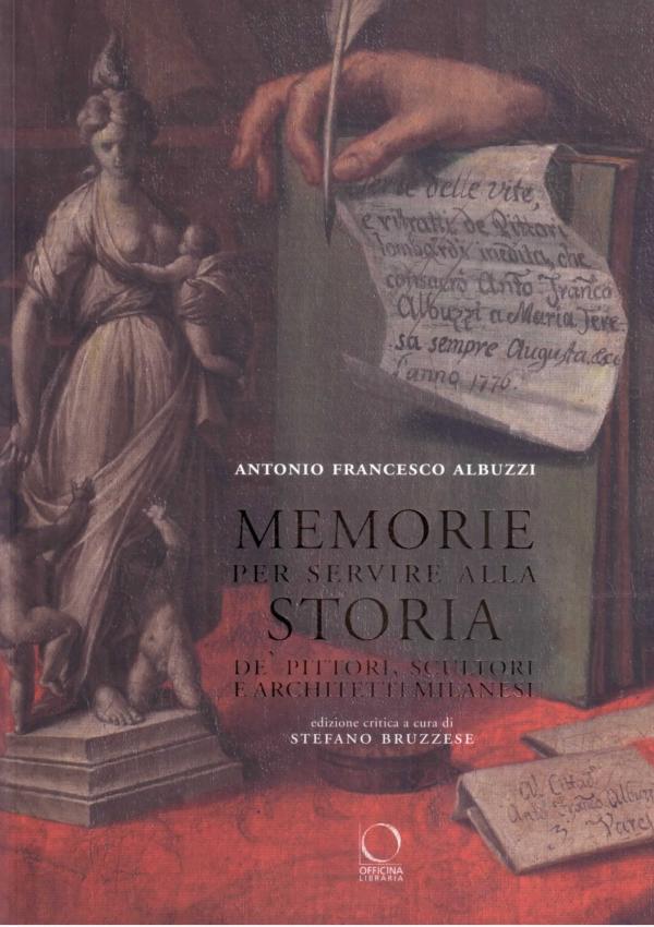 Memorie per servire alla storia de' pittori, scultori e architetti milanesi.