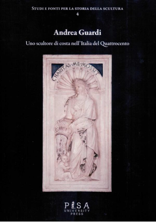 Andrea Guardi, Uno scultore di costa nell'Italia del Quattrocento.