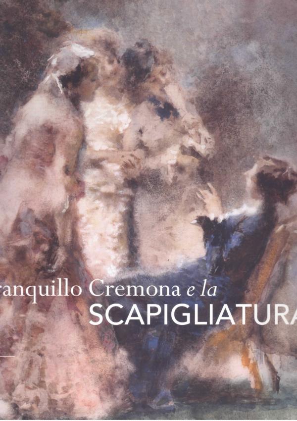 Tranquillo Cremona e la Scapigliatura.