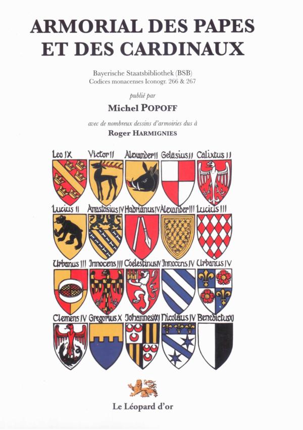 Armorial des papes et des cardinaux (ca. 1200-1559. Pontificum Romanorum et cardinalium insignia, ordine quo quique alios antecesserunt. Cardinales vero sub iis Pontificibus a quibus creati fuerunt (Bayerische Staatsbibliothek (BSB) Codices monacenses Ico