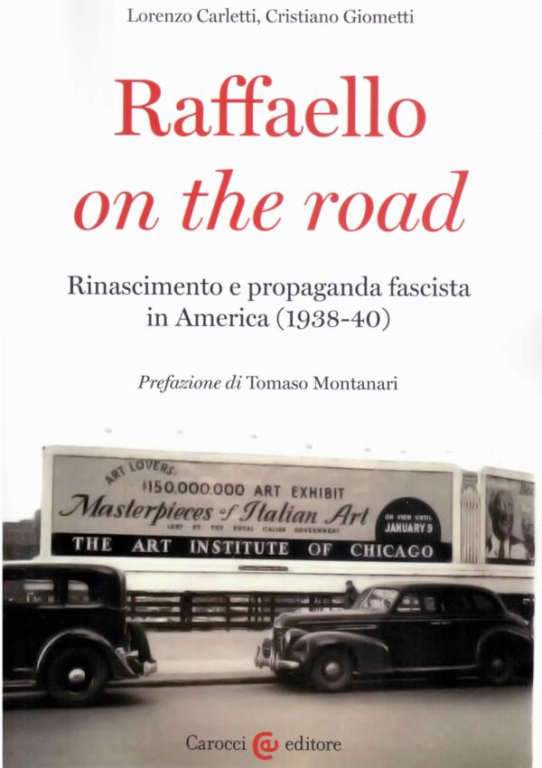 Raffaello on the road. Rinascimento e propaganda fascista in America (1938-40).