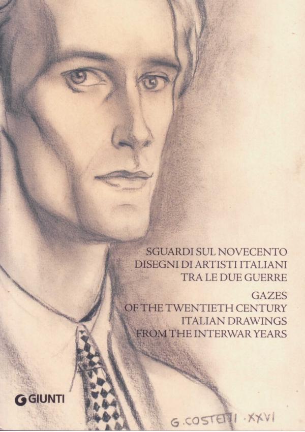 Sguardi sul Novecento. Disegni di artisti italiani tra le due guerre.