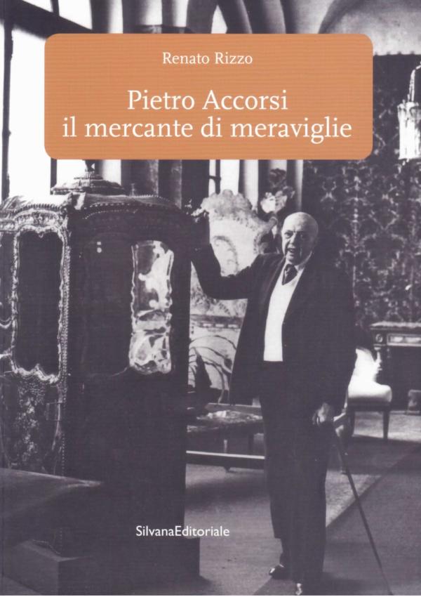 Pietro Accorsi il mercante di meraviglie.