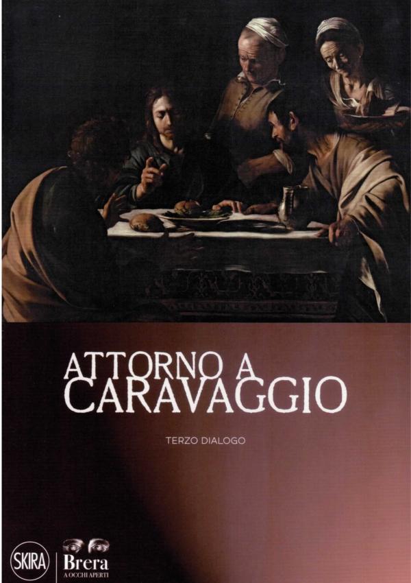 Attorno a Caravaggio. Una questione di attribuzione.