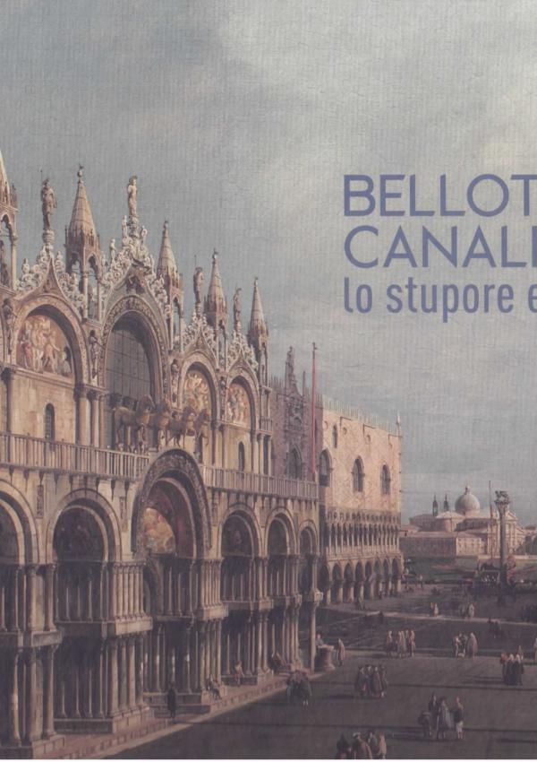 Bellotto e Canaletto. Lo stupore e la luce.