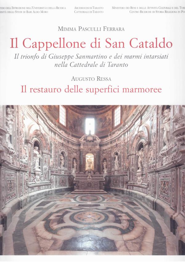 Il Cappellone di San Cataldo. Il trionfo di Giuseppe Sanmartino e dei marmi intarsiati nella Cattedrale di Taranto.