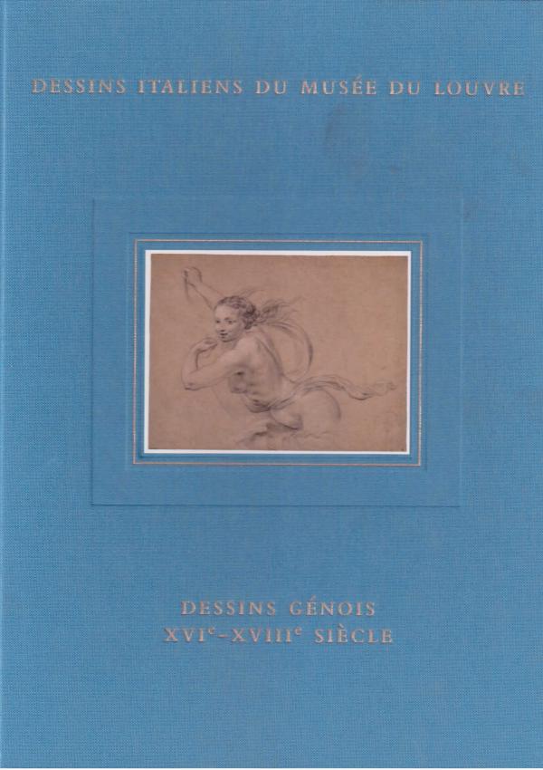 Musée du Louvre. Inventaire Général des dessins italiens Tomo XI: Dissins Génois XVIe-XVIIIe Siècle.