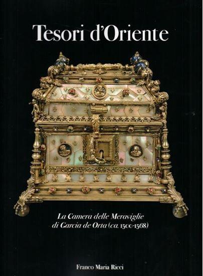 Tesori d'Oriente. La Camera delle Meraviglie di Garcia de Orta (ca. 1500-1568) 