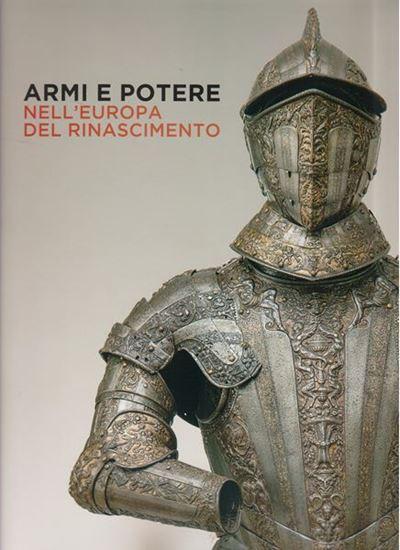 Armi e potere nel Rinaascimento europeo.