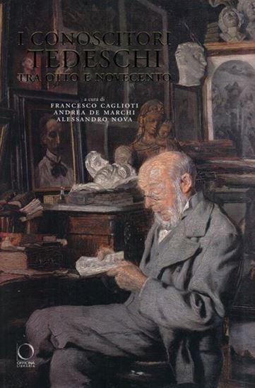 I conoscitori tedeschi tra Otto e Novecento. 