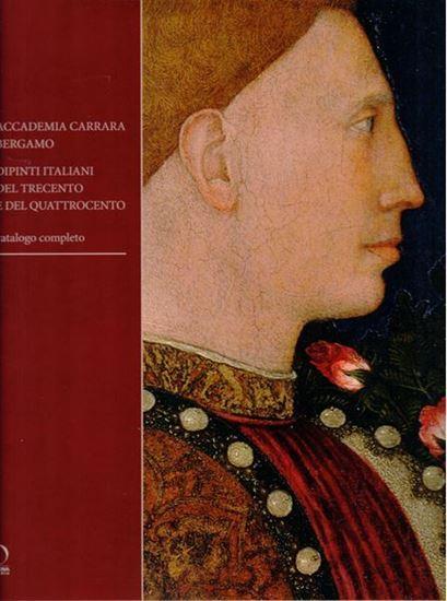 Accademia Carrara. Dipinti italiani del trecento e del quattrocento. 
