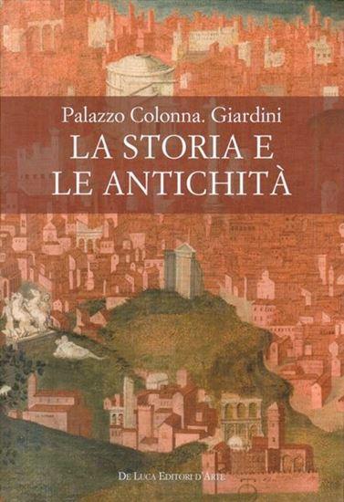 Palazzo Colonna. Giardini. La storia e l'antichità