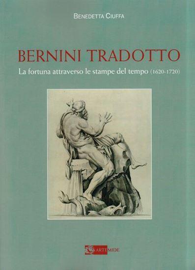Bernini tradotto. La fortuna attraverso le stampe del tempo(1620-1720)