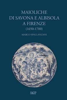 Maioliche di Savona e Albisola a Firenze(1650-1700)