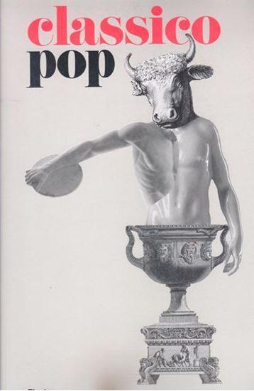 Il classico si fa pop di scavi, copie e altri pasticci. A cura di Mirella Serlorenzi