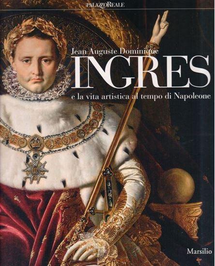 Jean Auguste Dominique Ingres e la vita artistica al tempo dei Bonaparte