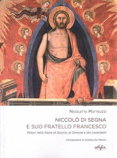 Niccolò Di Segna e suo fratello Francesco pittori nella Siena di Duccio, Simone e i Lorenzetti