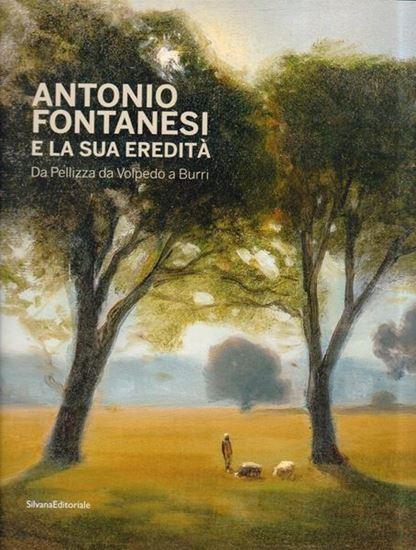 Antonio Fontanesi e la sua eredità. Da Pellizza di Volpedo a Burri