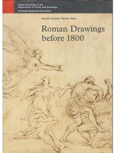 ITALIAN DRAWINGS IN THE DEPARTMENT OF PRINTS AND DRAWINGS STATENS MUSEUM FOR KUNST. ROMAN DRAWINGS BEFORE 1800