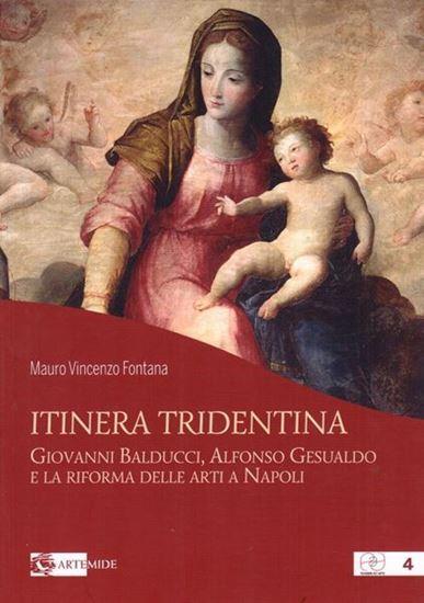 Itinera tridentina. Giovanni Balducci, Alfonso Gesualdo e la riforma delle arti a Napoli