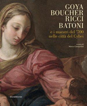 Goya, Boucher, Ricci, Batoni e i maestri del '700 nelle città del Cybei