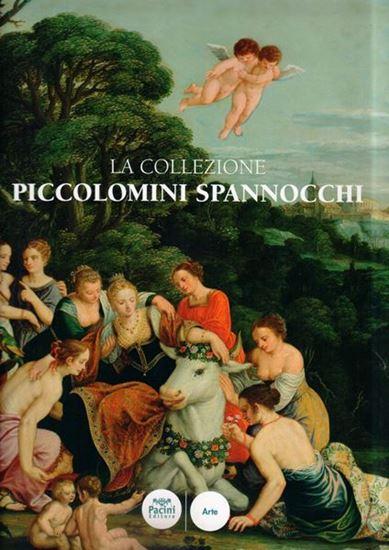 La collezione Piccolomini Spannocchi.