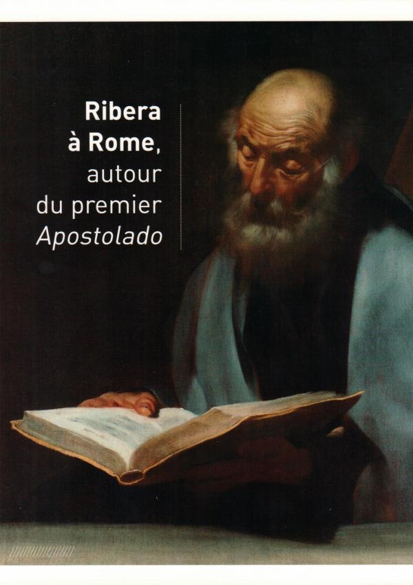 Ribera à Rome, autour de l'Apostolado. Ouvrage sous la direction de Guillaume Kazerouni et Guillaume Kientz.