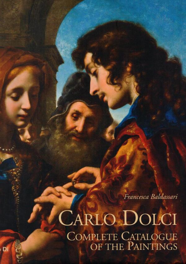 Carlo Dolci. Complete Catalogue of the Paintings.