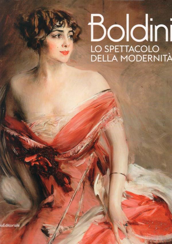 Boldini. Lo spettacolo della modernità. 