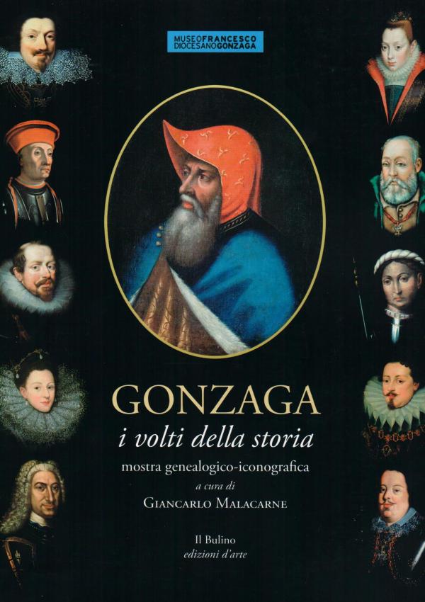 Gonzaga: i volti della storia mostra genealogico-iconografica.