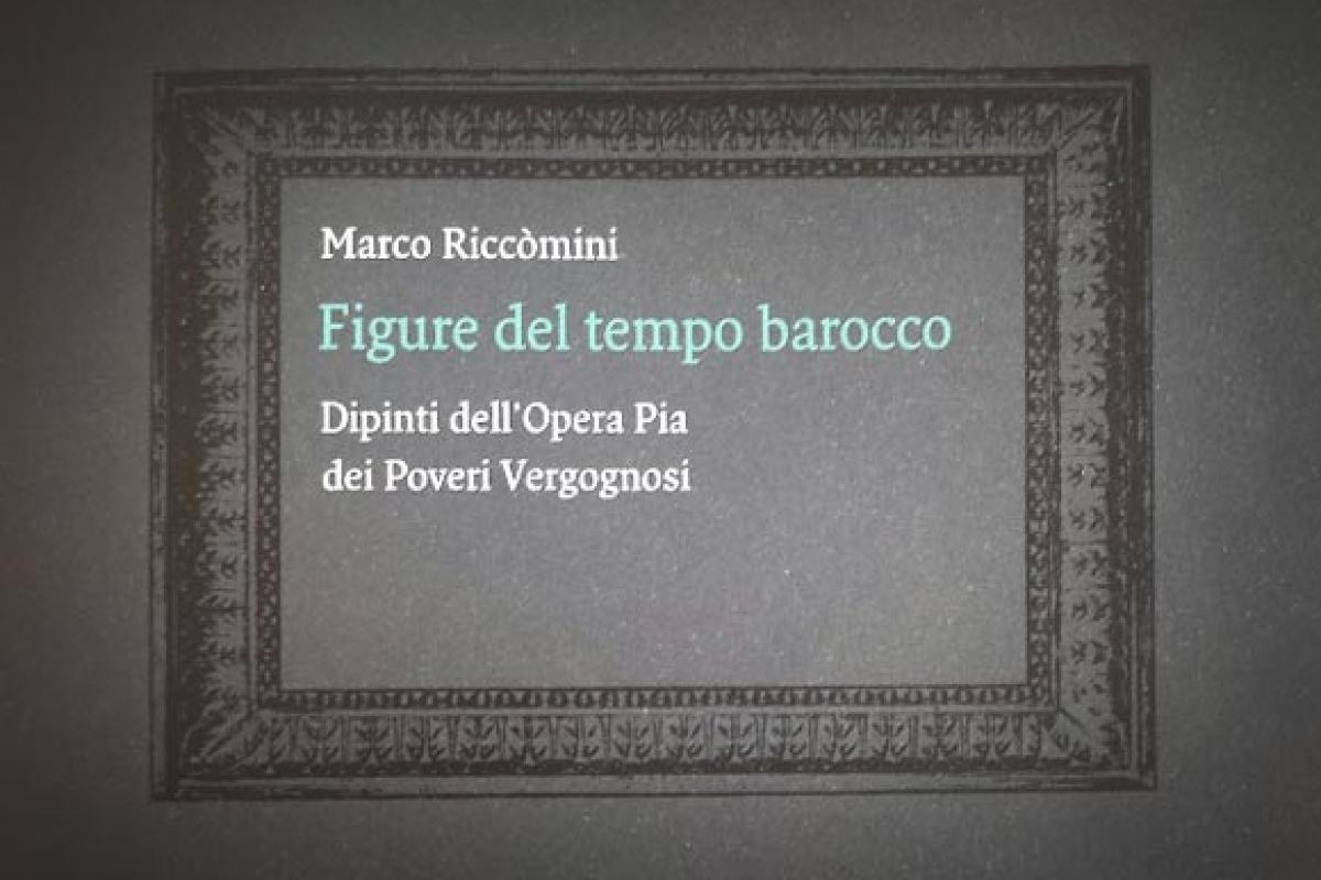 Figure del tempo barocco. Dipinti dell’ Opera Pia dei Poveri Vergognosi.